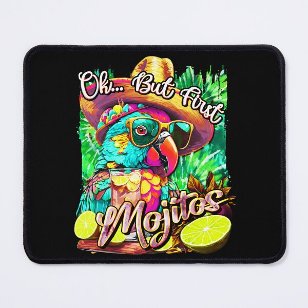 Item preview, Ok.. But First Mojitos: A Parrot's Prescription for Priority designed and sold by MindWave THC.