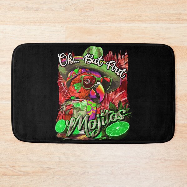 Item preview, Ok.. But First Mojitos: A Parrot's Prescription for Priority designed and sold by MindWave THC.