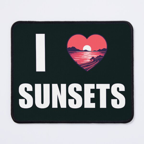 Item preview, I love sunsets designed and sold by SidTastic .