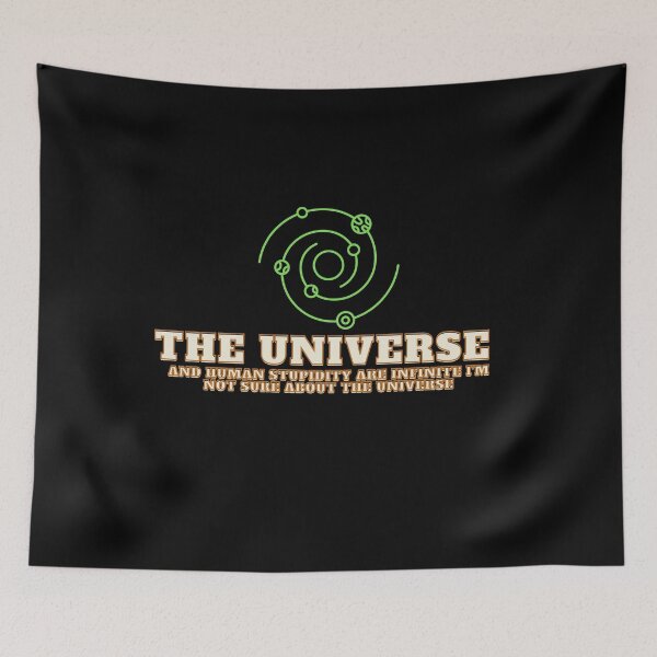 Item preview, The universe and human stupidity are infinite I'm not sure about the universe designed and sold by bvdesignart.