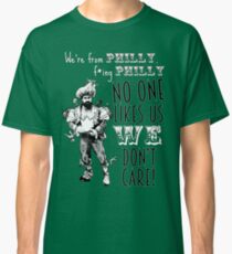Jason Kelce - We're From Philly No One Likes Us We Don't Care Classic T-Shirt