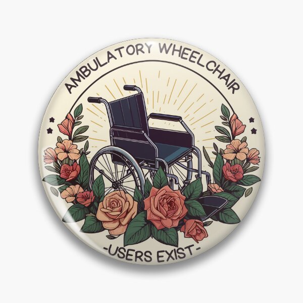 Item preview, Ambulatory Wheelchair Users Exist designed and sold by TomFrontierArt.
