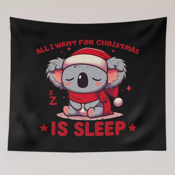 Item preview, All i want for christmas is sleep koala designed and sold by TomFrontierArt.
