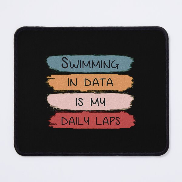 Item preview, My Daily Swim of Expertise: Swimming in data is my daily laps.  designed and sold by momoworlddesign.