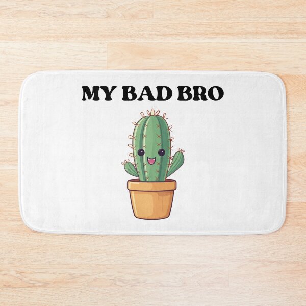 Item preview, MY BAD BRO cute cactus gaming my bad bro designed and sold by Design-model.