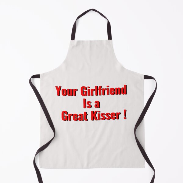 Item preview, Your Girlfriend Is a Great Kisser designed and sold by smartness-shop.