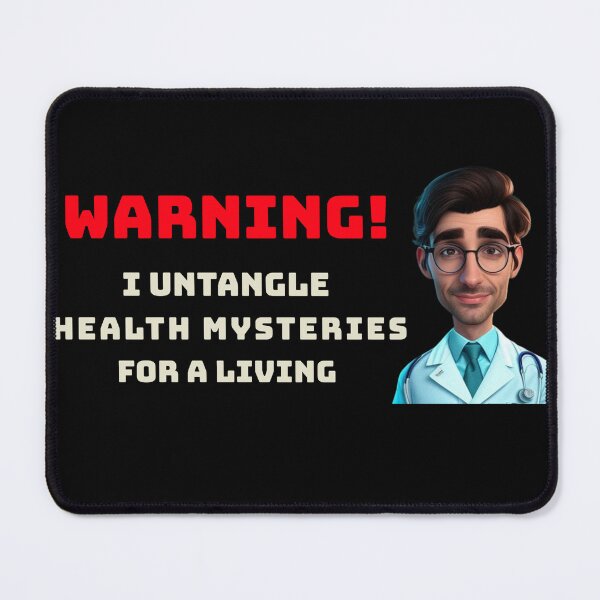Item preview, Funny Doctor - Warning: I Untangle Health Mysteries for a Living. - Bestseller designed and sold by micromania99.