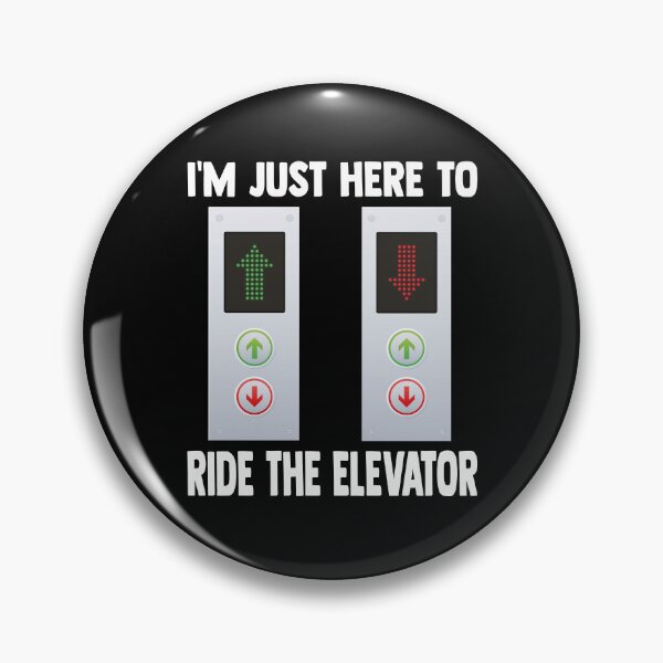 Item preview, I'm just here to ride the elevator Elevator mechanics designed and sold by Norstyle.