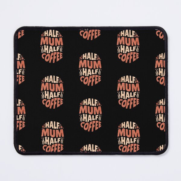 Item preview, Half mum half coffee, funny coffee addict designed and sold by Merchattack.