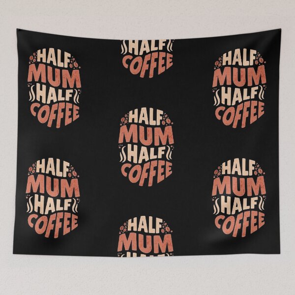 Item preview, Half mum half coffee, funny coffee addict designed and sold by Merchattack.