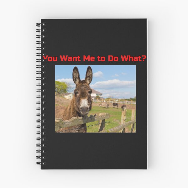 Item preview, You Want Me To Do What Donkey designed and sold by OfferHeat.