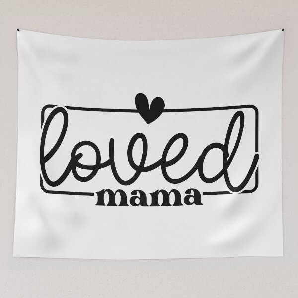 Item preview, Loved Mama, Mother's Day or Valentine's Day, Mom's Love, Mommy designed and sold by EsteticaVerus.