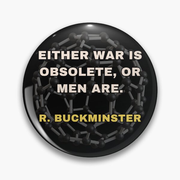 Item preview, Either war is obsolete, or men are.- Buckminster Fuller designed and sold by SaculusMadness.