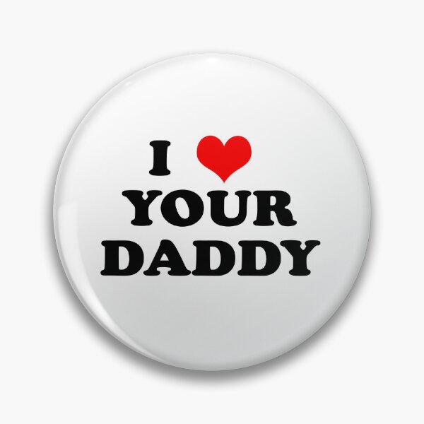 Item preview, I love your daddy designed and sold by Alliumcep4.