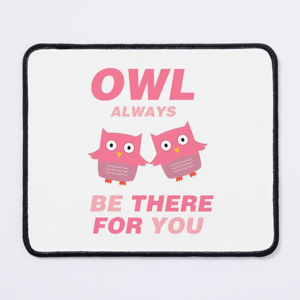 Item preview, Owl always be there for you designed and sold by Josie37.