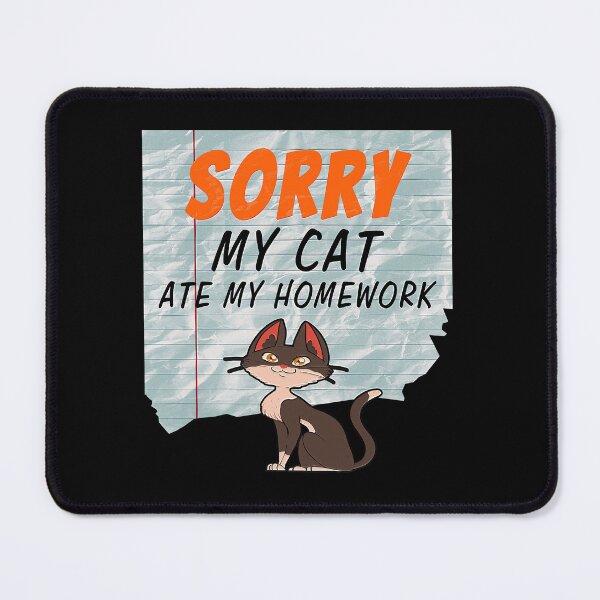Item preview, Funny Apologies, My Cat Ate My Homework. designed and sold by momoworlddesign.