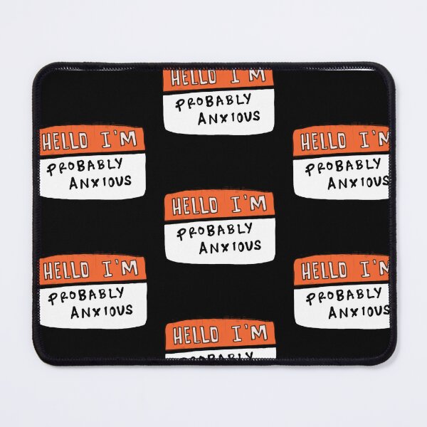 Item preview, Hello I'm Probably Anxious designed and sold by notastranger.