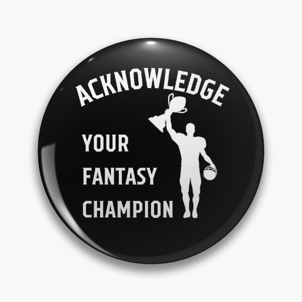 Item preview, Fantasy Football Champion Acknowledge Your Fantasy Champion designed and sold by AlpacaSmokes.