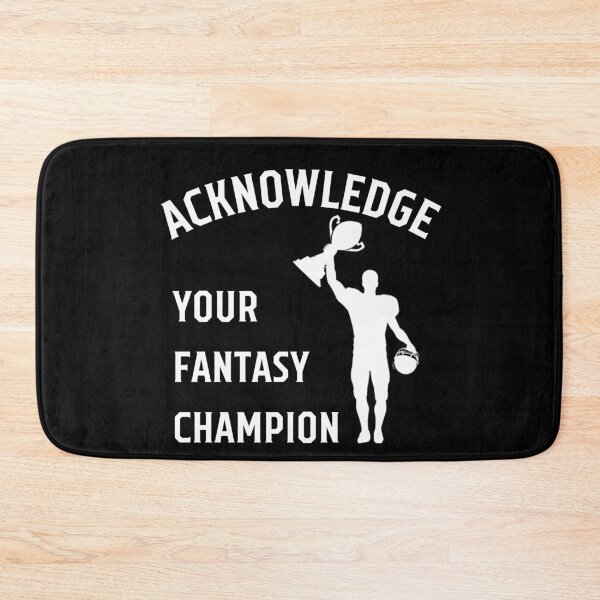 Item preview, Fantasy Football Champion Acknowledge Your Fantasy Champion designed and sold by AlpacaSmokes.