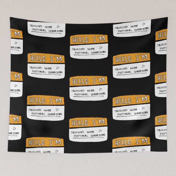Item preview, Hello I'm Obsessed with Fictional Characters designed and sold by notastranger.