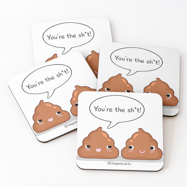 Item preview, You're the SH*T, my best friend! designed and sold by beaglecakes.