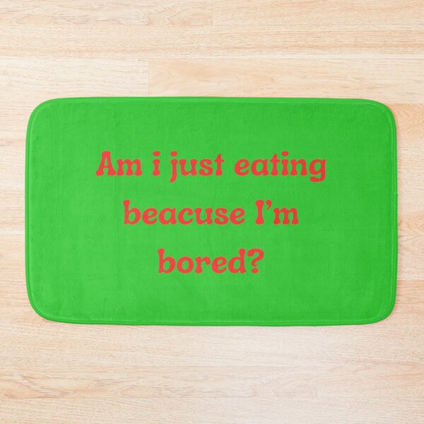 Item preview, Am i just eating because I'm bored? - Christmas  designed and sold by ShenaeAesthetic.