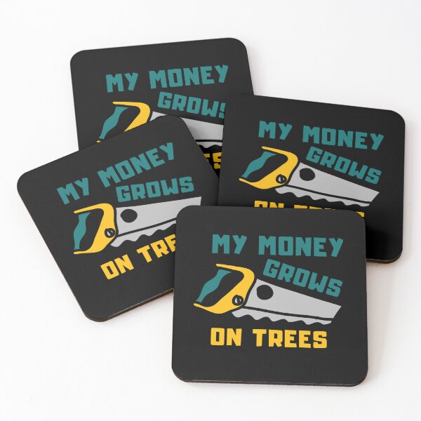 Item preview, My Money grows on trees - A wood saw and a lumberjack - I make money on a tree | no money designed and sold by Erry-ewell.