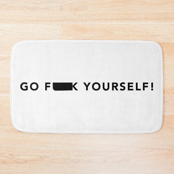Item preview, Go F Yourself text design designed and sold by iamjus1.