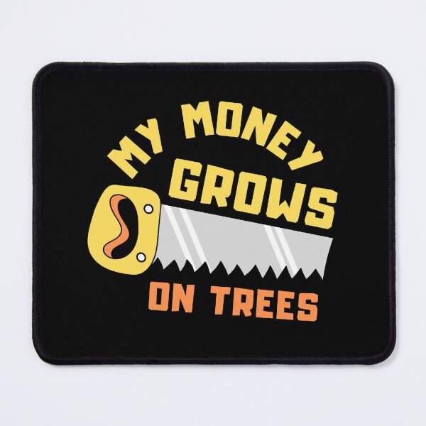 Item preview, My money grows on trees - A wood saw and a lumberjack - I make money on a tree | Yellow and orange summer colors designed and sold by Erry-ewell.