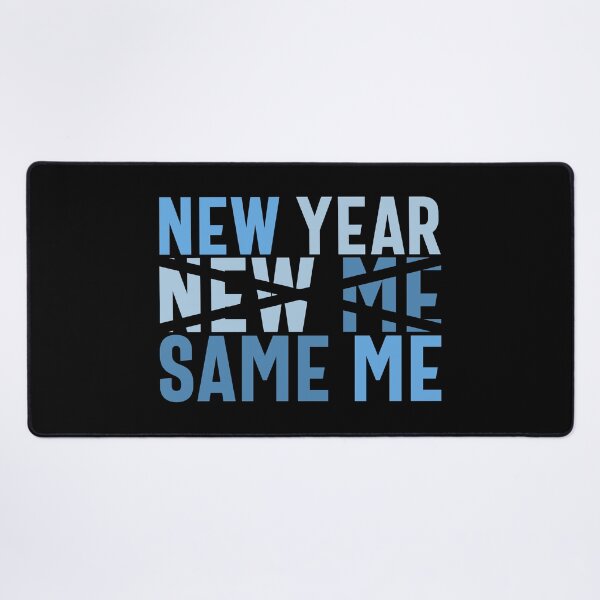 Item preview, New Year, New Me, Same Me - Funny New Year Celebration (Blue Design) designed and sold by Spiprinto.