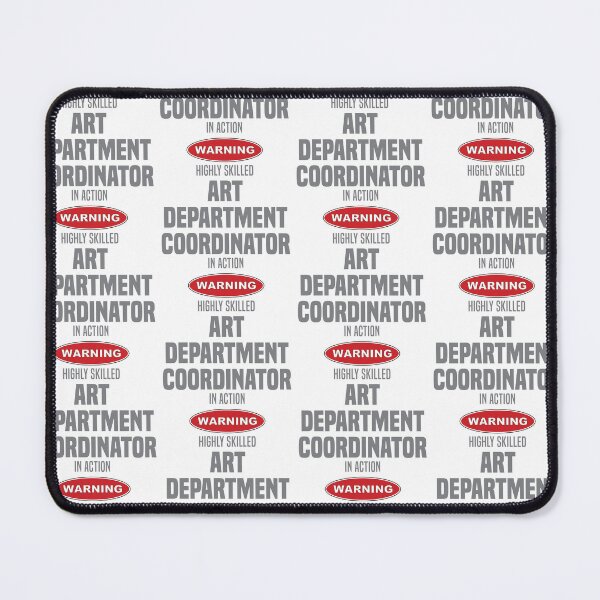 Item preview, Highly Skilled Art Department Coordinator in Action designed and sold by NermilioDesigns.