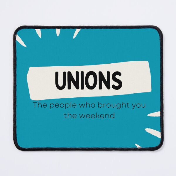 Item preview, Unions, the people that brought you the weekend designed and sold by SolidaritySwag.