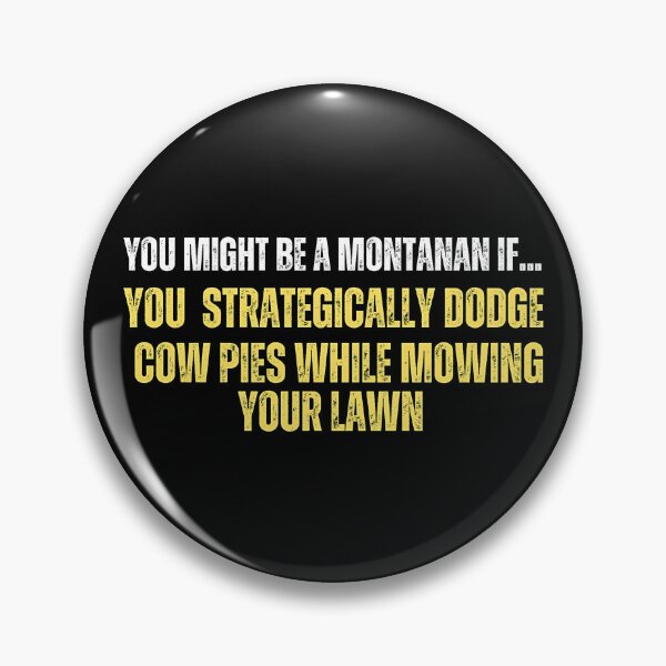 Item preview, You might be a Montanan if...  ( 406 ) Montana humor. 002 designed and sold by Gilby-Designs.