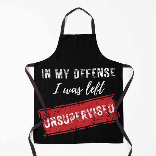 Item preview, In My Defense I Was Left Unsupervised designed and sold by EchoRadiant.