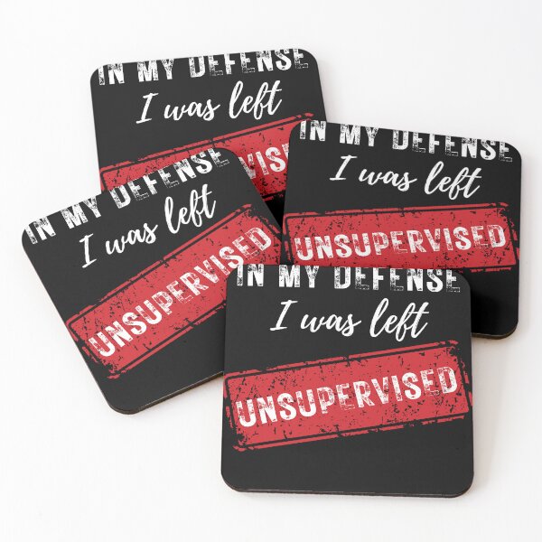 Item preview, In My Defense I Was Left Unsupervised designed and sold by EchoRadiant.