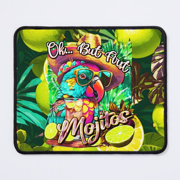 Item preview, Ok.. But First Mojitos: A Parrot's Prescription for Priority designed and sold by MindWave THC.