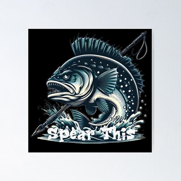 Spear This Scary Fish with Teeth Poster for Sale by DakotaInspired
