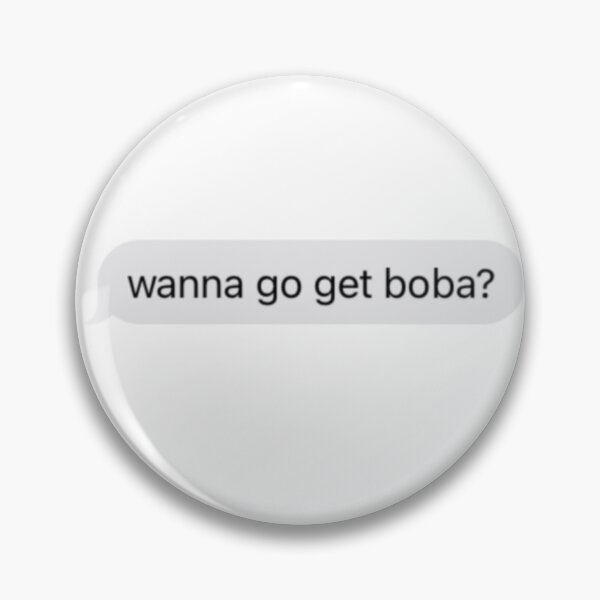 Item preview, Wanna go get boba? - Text designed and sold by delmarvastickers.
