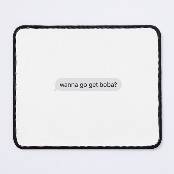 Item preview, Wanna go get boba? - Text designed and sold by delmarvastickers.