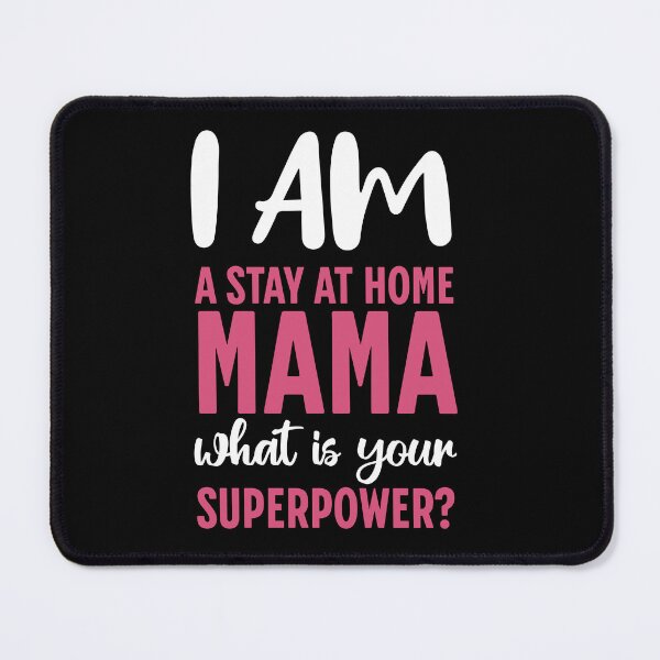 Item preview,  I am a stay at home mama, STHM, mothers day, homeschool mom, birthday mom designed and sold by InspireGlow.