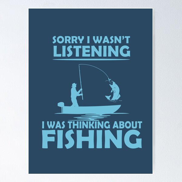Funny Fishing Sayings Posters for Sale