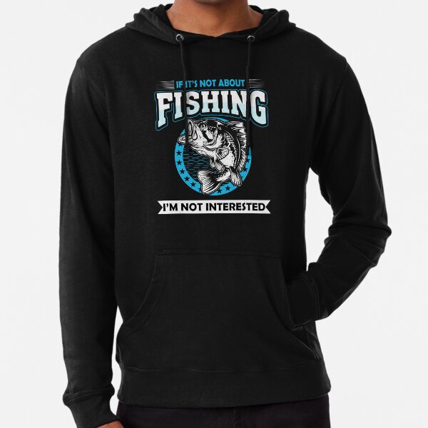 48 Hoodies with Fishing Sayings ideas