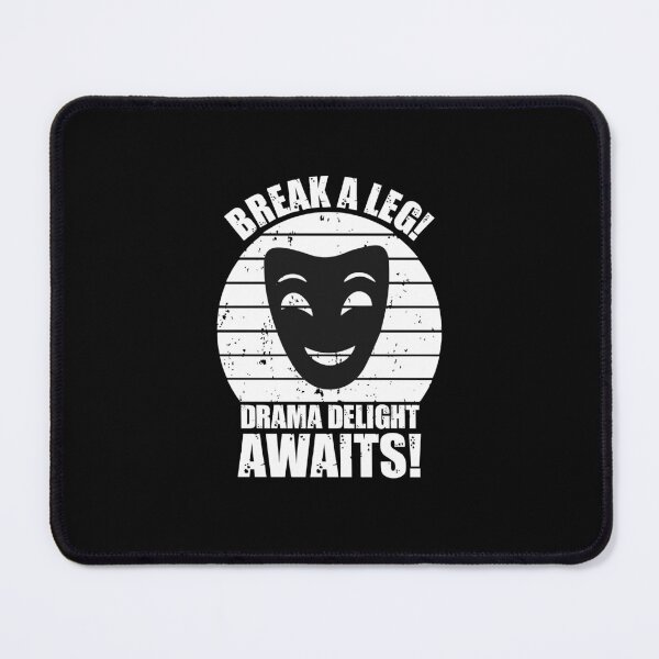 Item preview, Break a leg for theatre enthusiastic and acting lover designed and sold by The Knick Knack Nook.