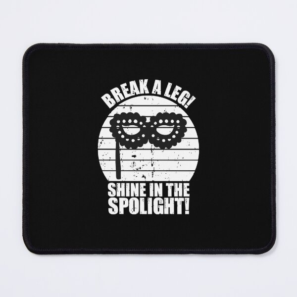 Item preview, Break a leg for theatre enthusiastic and acting lover designed and sold by The Knick Knack Nook.