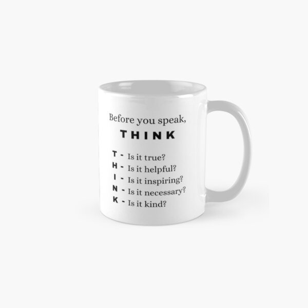 Item preview, Before you speak, think: Is it true? Is it helpful? Is it inspiring? Is it necessary? is it child? designed and sold by GRINspiration.