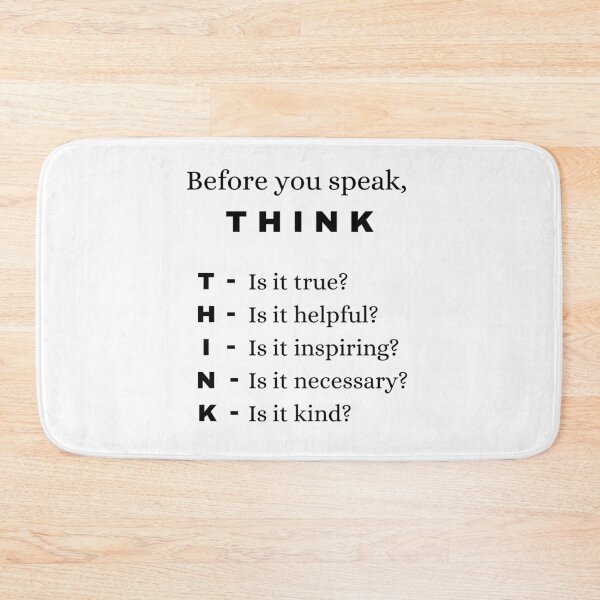 Item preview, Before you speak, think: Is it true? Is it helpful? Is it inspiring? Is it necessary? is it child? designed and sold by GRINspiration.