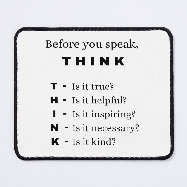 Item preview, Before you speak, think: Is it true? Is it helpful? Is it inspiring? Is it necessary? is it child? designed and sold by GRINspiration.