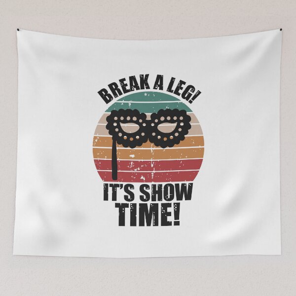 Item preview, Break a leg for theatre enthusiastic and acting lover designed and sold by The  Knick Knack Nook.