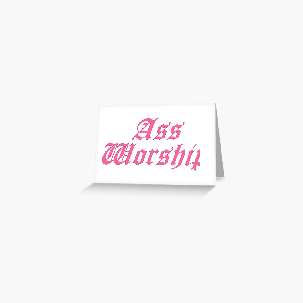 Ass Worship | Greeting Card