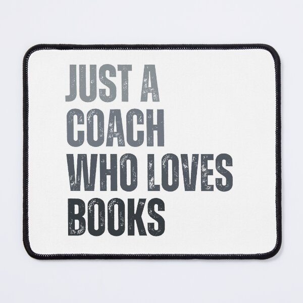 Item preview, Just a coach who loves books designed and sold by InkDrinker23.